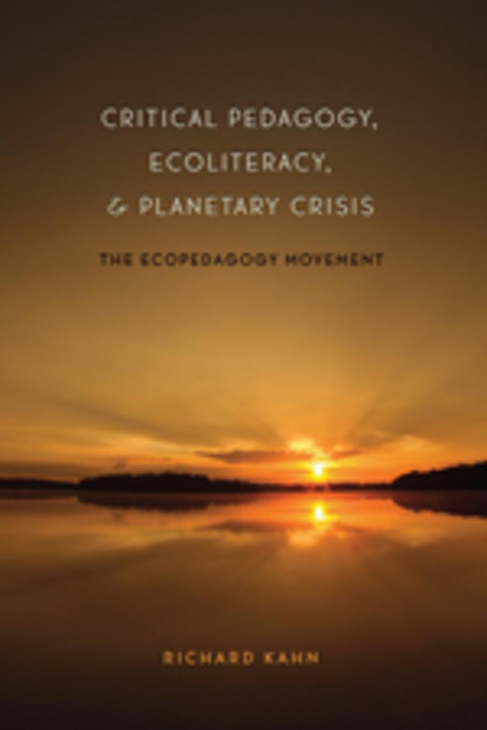 Cover: 9781433105456 | Critical Pedagogy, Ecoliteracy, and Planetary Crisis | Richard Kahn
