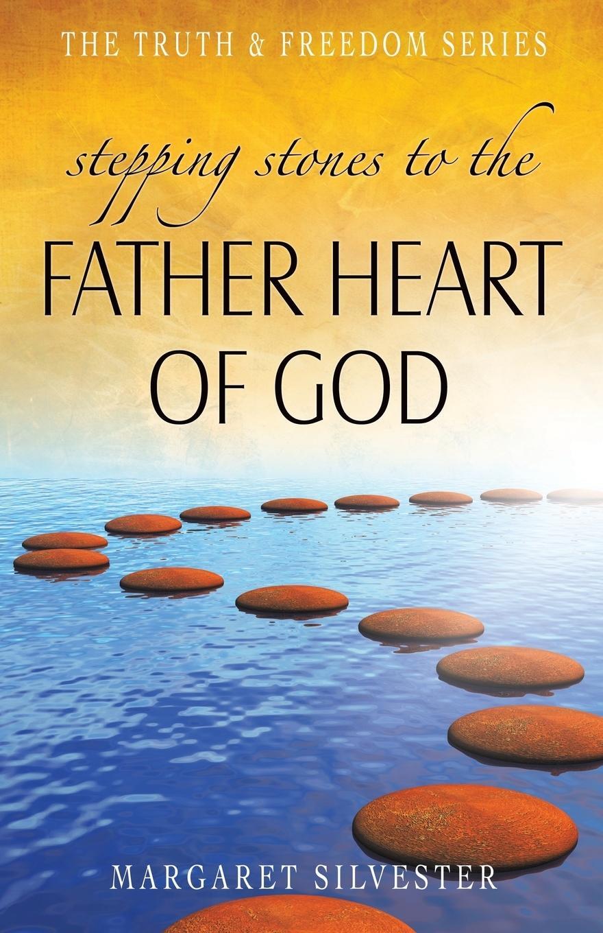 Cover: 9781852406233 | Stepping Stones to the Father Heart of God | Margaret Silvester | Buch