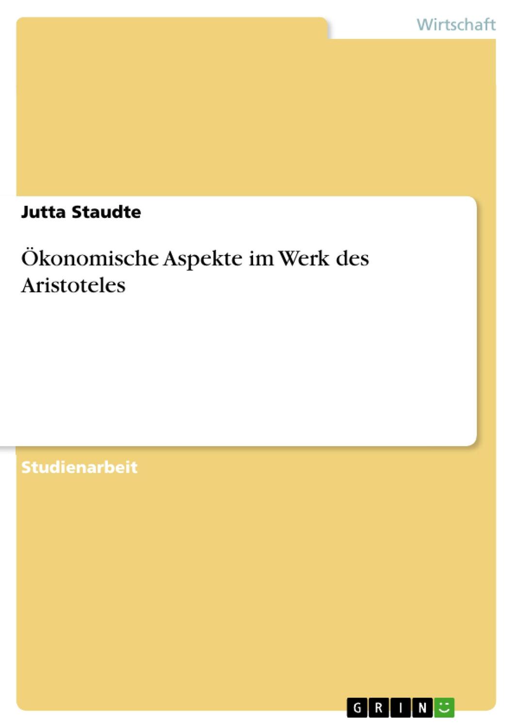 Cover: 9783656519072 | Ökonomische Aspekte im Werk des Aristoteles | Jutta Staudte | Buch