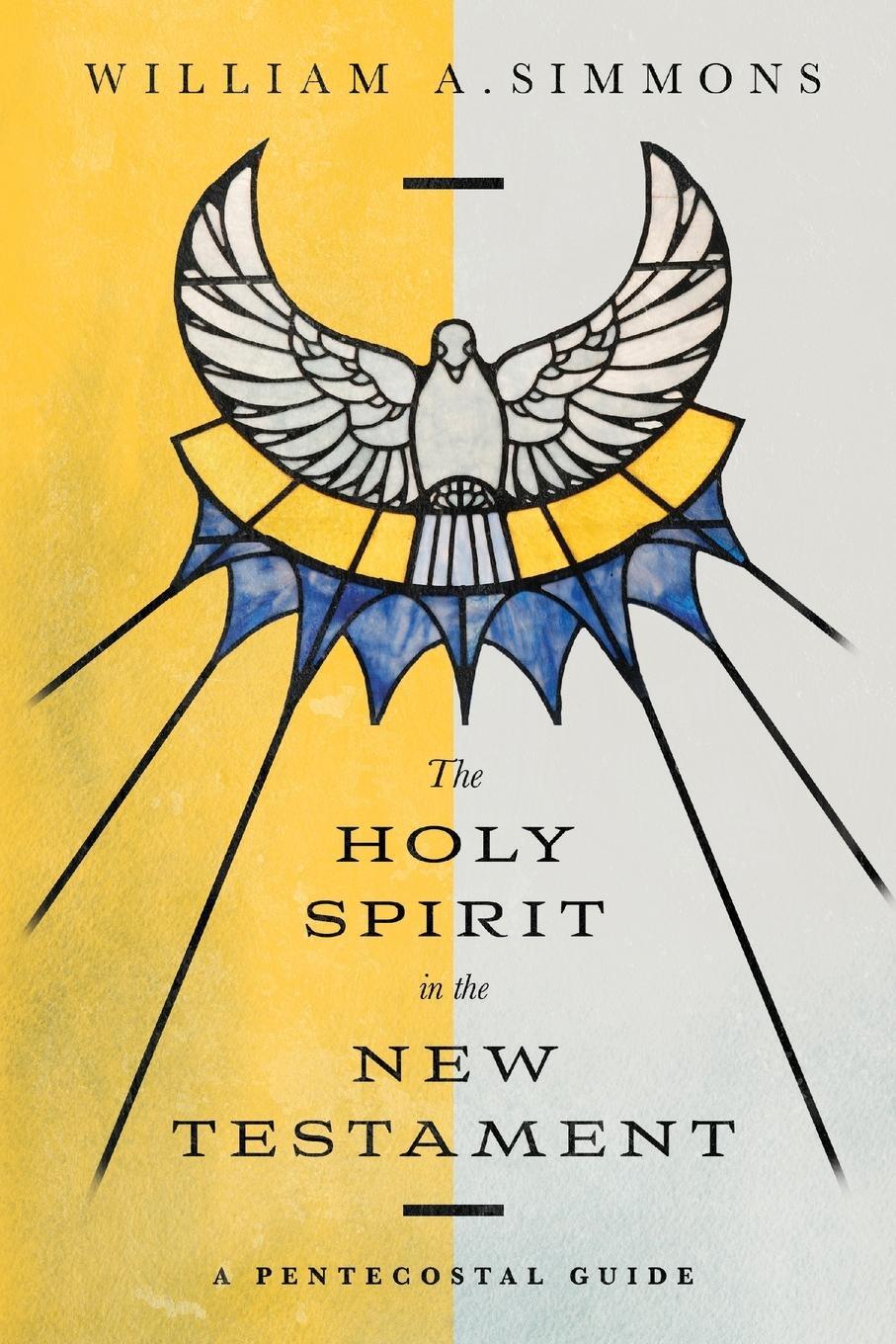 Cover: 9780830852741 | The Holy Spirit in the New Testament | A Pentecostal Guide | Simmons