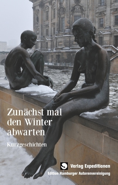 Cover: 9783943863789 | Zunächst mal den Winter abwarten | Kurzgeschichten | Sabine Witt