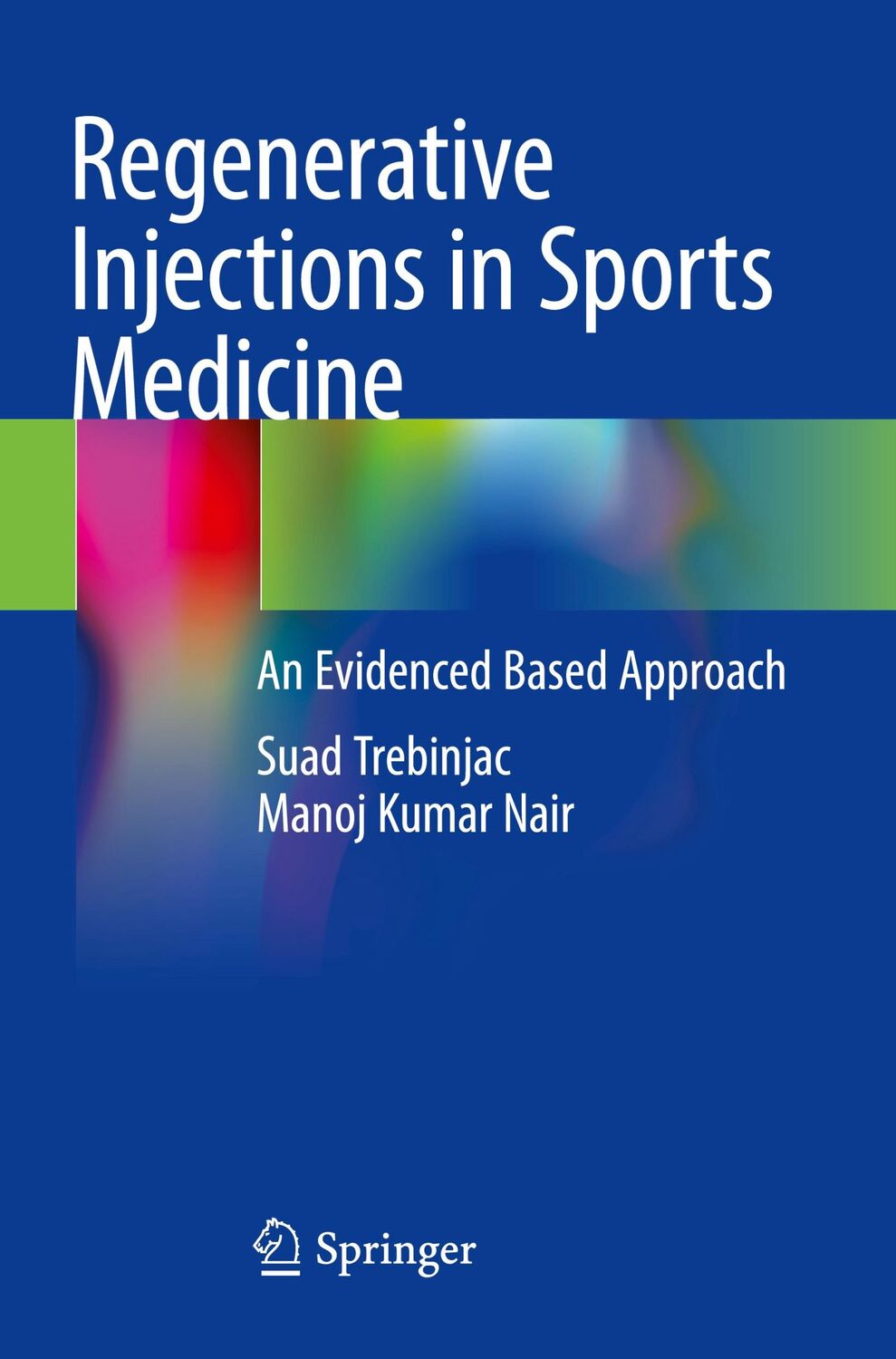 Cover: 9789811567858 | Regenerative Injections in Sports Medicine | Manoj Kumar Nair (u. a.)