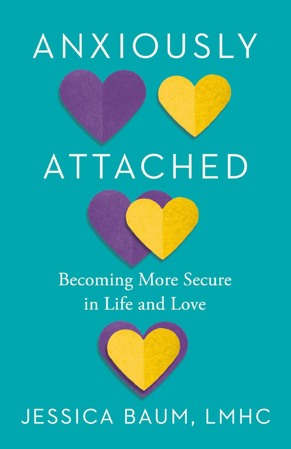 Cover: 9780593544419 | Anxiously Attached | Becoming More Secure in Life and Love | Baum