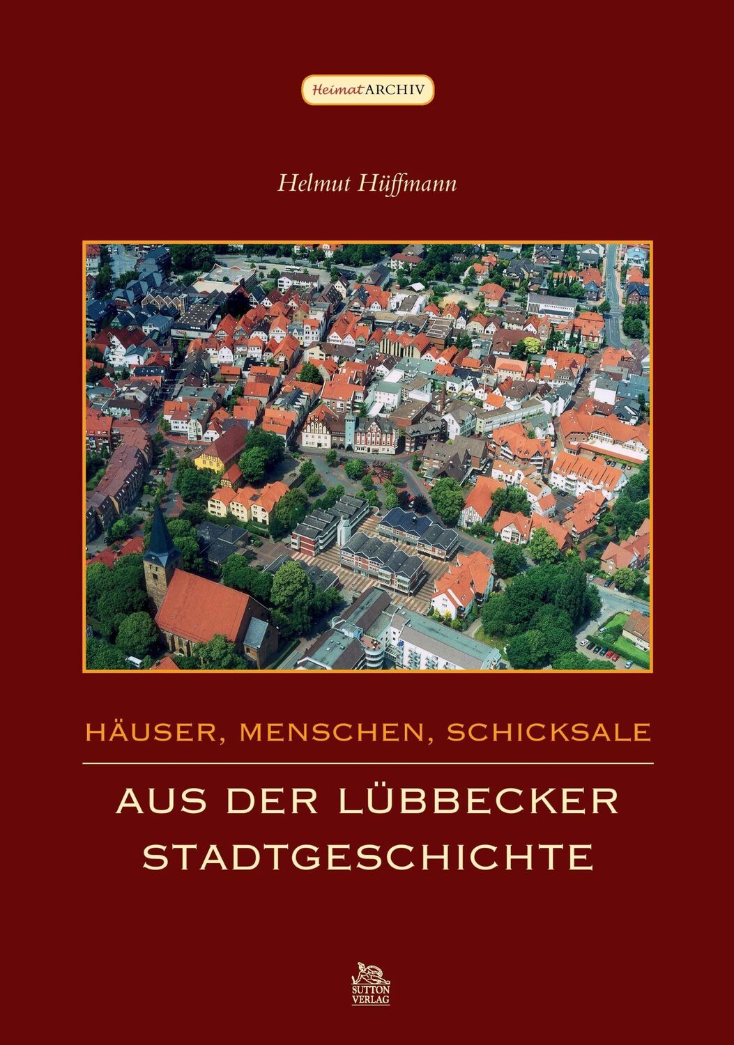 Cover: 9783866809260 | Häuser, Menschen, Schicksale | Aus der Lübbecker Stadtgeschichte