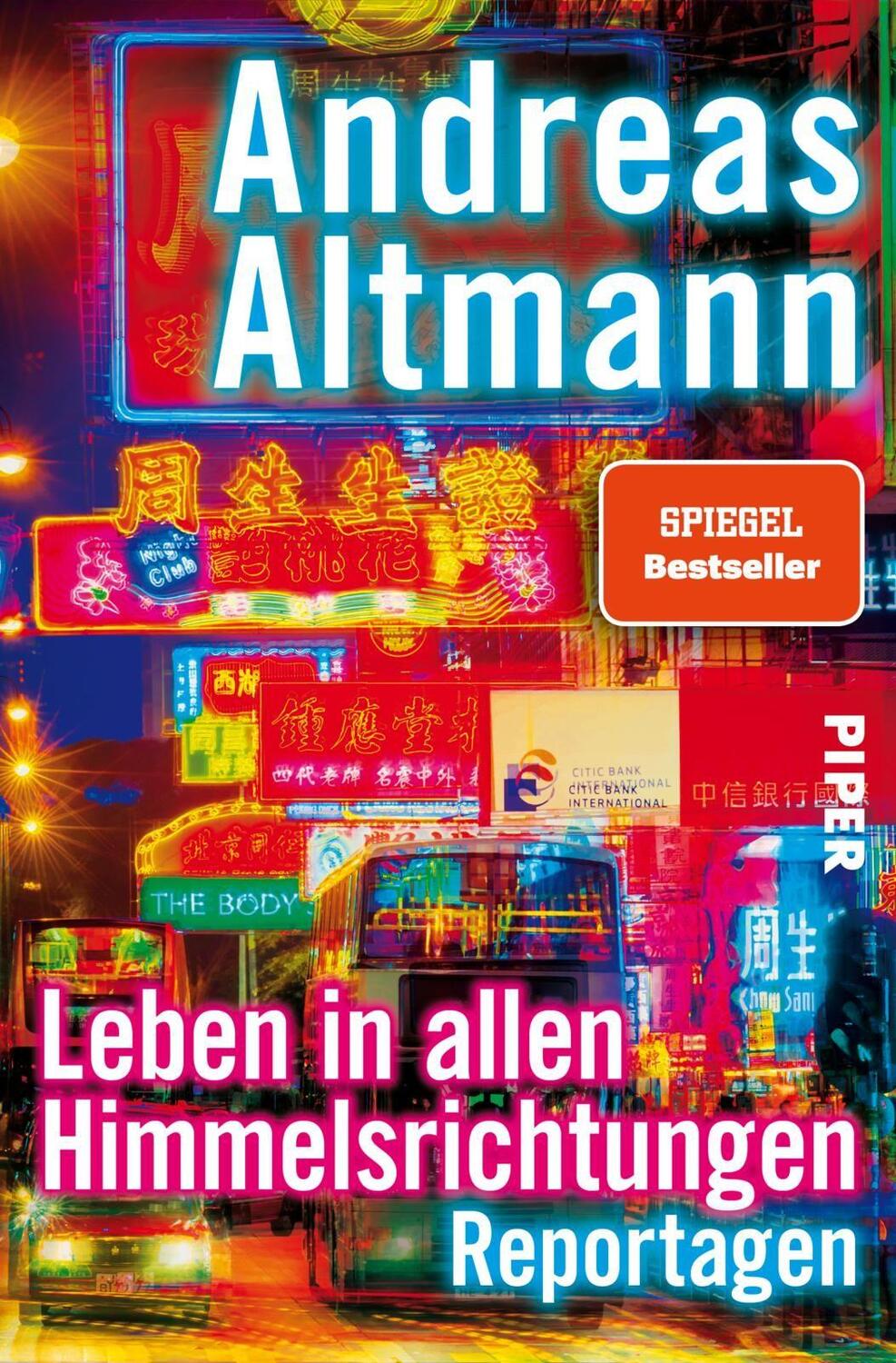 Cover: 9783492058469 | Leben in allen Himmelsrichtungen | Reportagen | Andreas Altmann | Buch