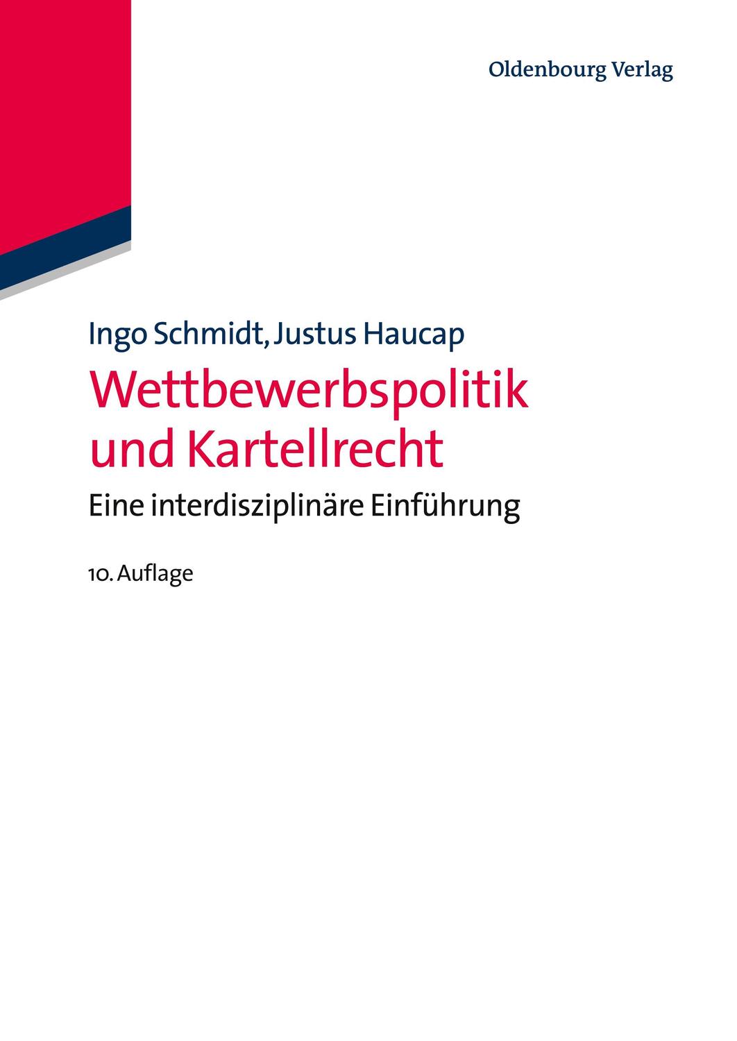 Cover: 9783486748642 | Wettbewerbspolitik und Kartellrecht | Ingo Schmidt (u. a.) | Buch