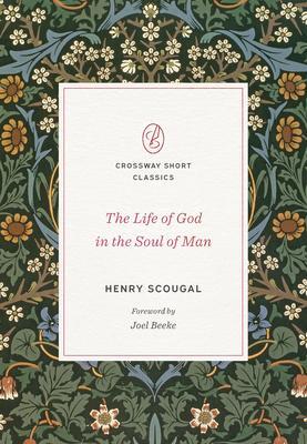 Cover: 9781433580482 | The Life of God in the Soul of Man | Henry Scougal | Taschenbuch