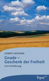 Cover: 9783786785217 | Gnade - Geschenk der Freiheit | Eine Hinführung | Gisbert Greshake