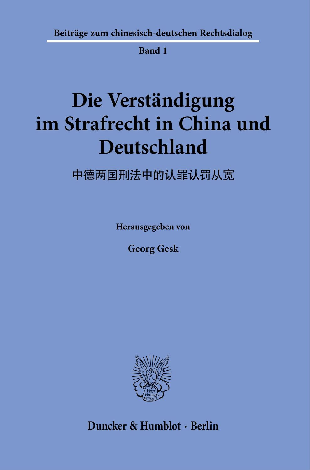Cover: 9783428188727 | Die Verständigung im Strafrecht in China und Deutschland. | Georg Gesk