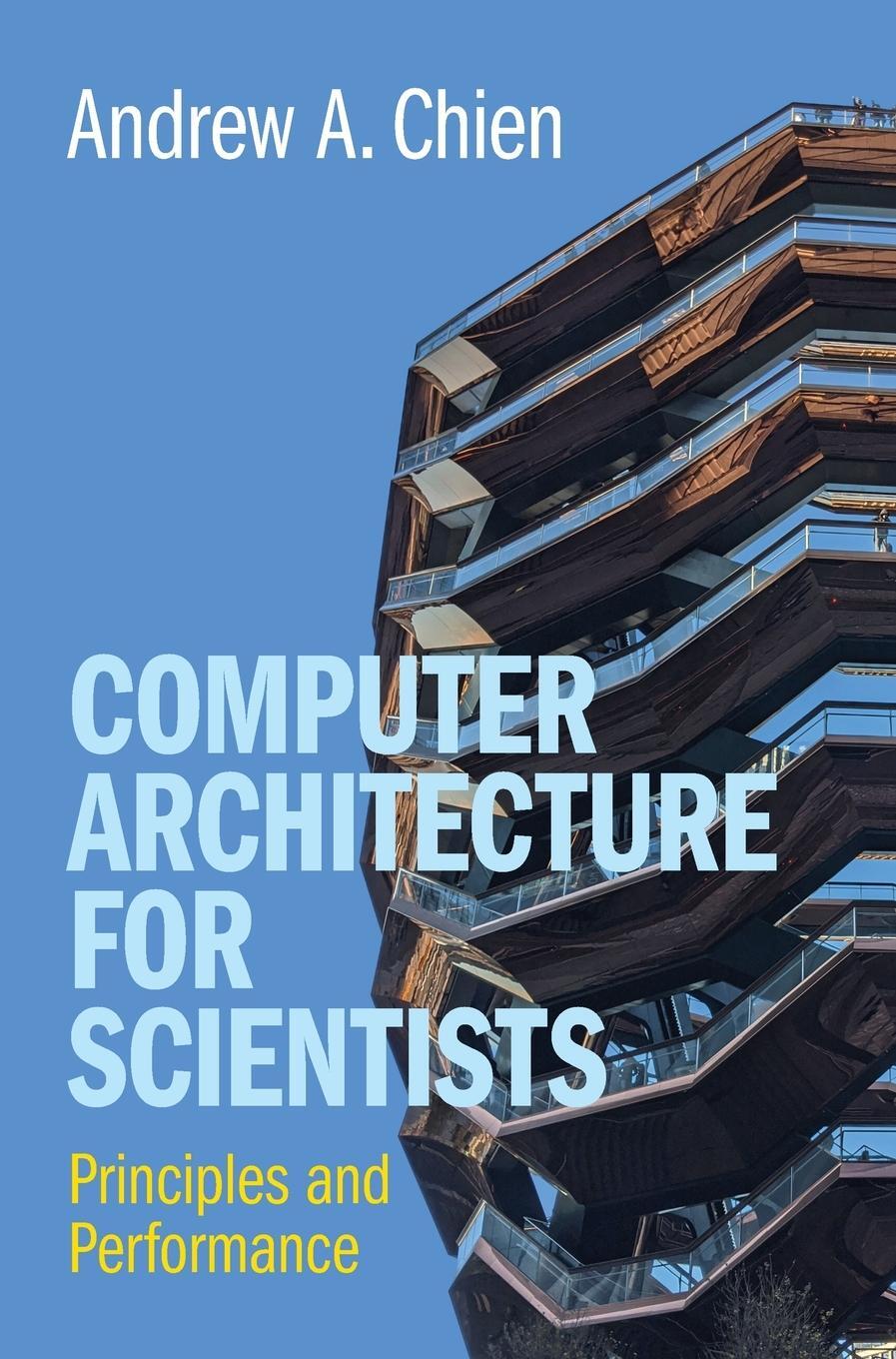 Cover: 9781316518533 | Computer Architecture for Scientists | Andrew A. Chien | Buch | 2022