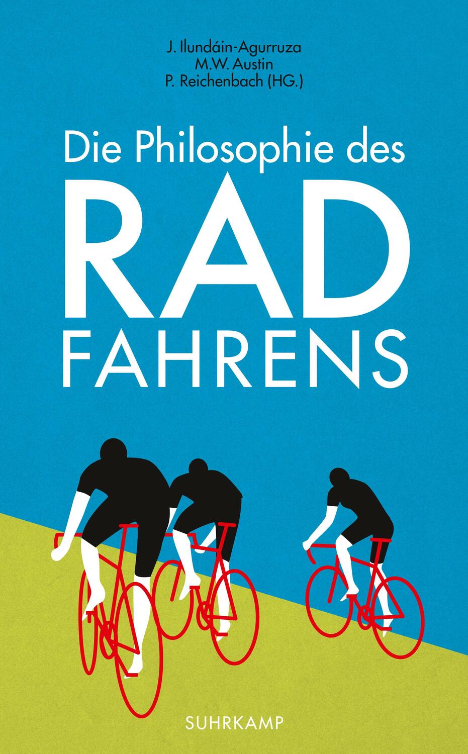 Cover: 9783518467435 | Die Philosophie des Radfahrens | J. Ilundáin-Agurruza (u. a.) | Buch