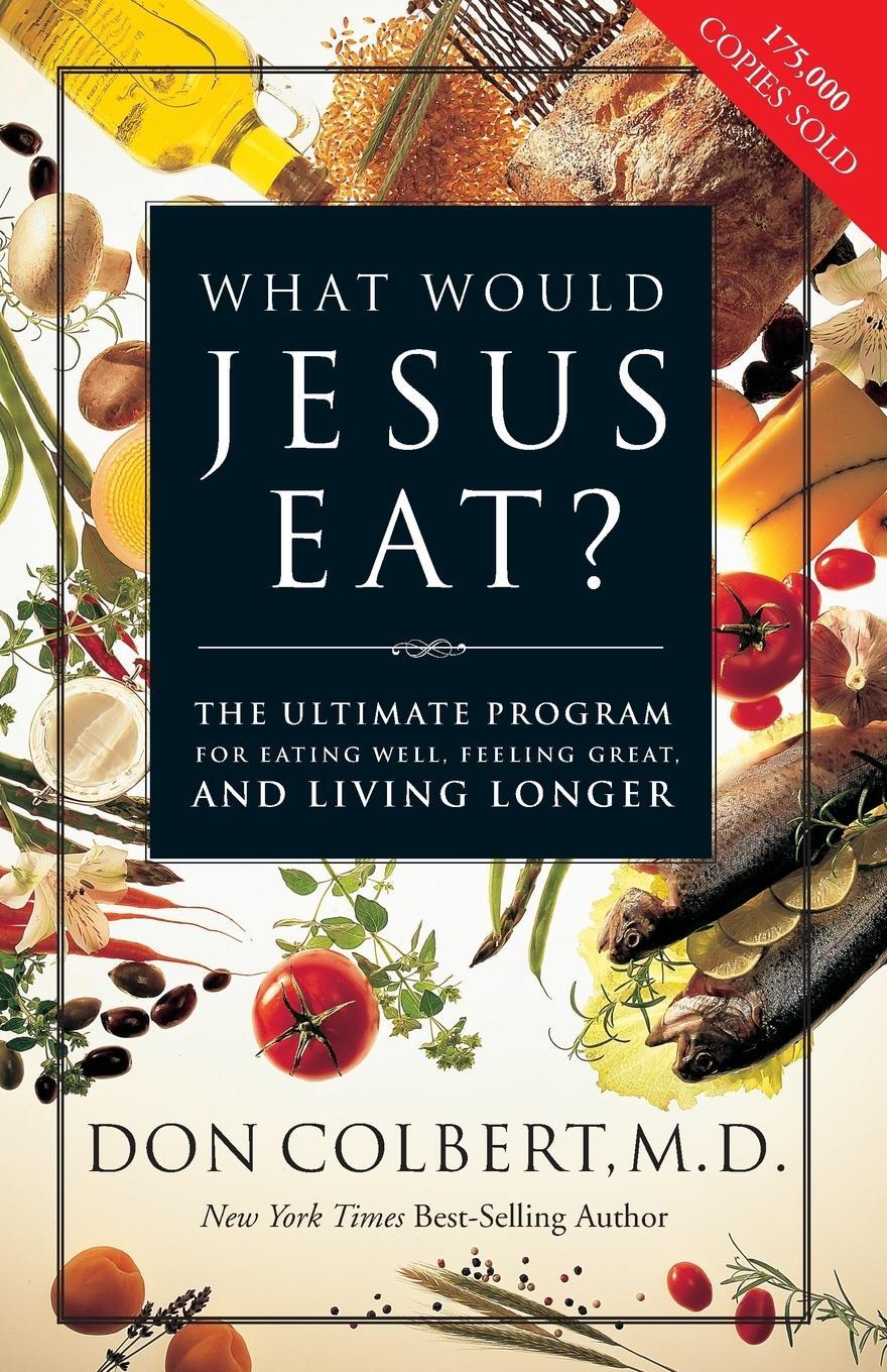 Cover: 9780785273196 | What Would Jesus Eat? | Don Colbert | Taschenbuch | Paperback | 2005