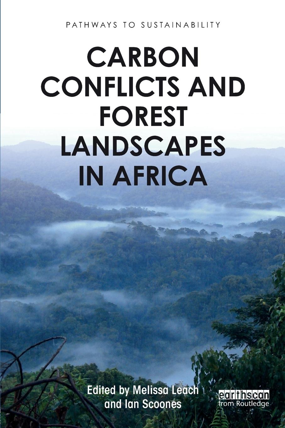 Cover: 9781138824836 | Carbon Conflicts and Forest Landscapes in Africa | Leach (u. a.)