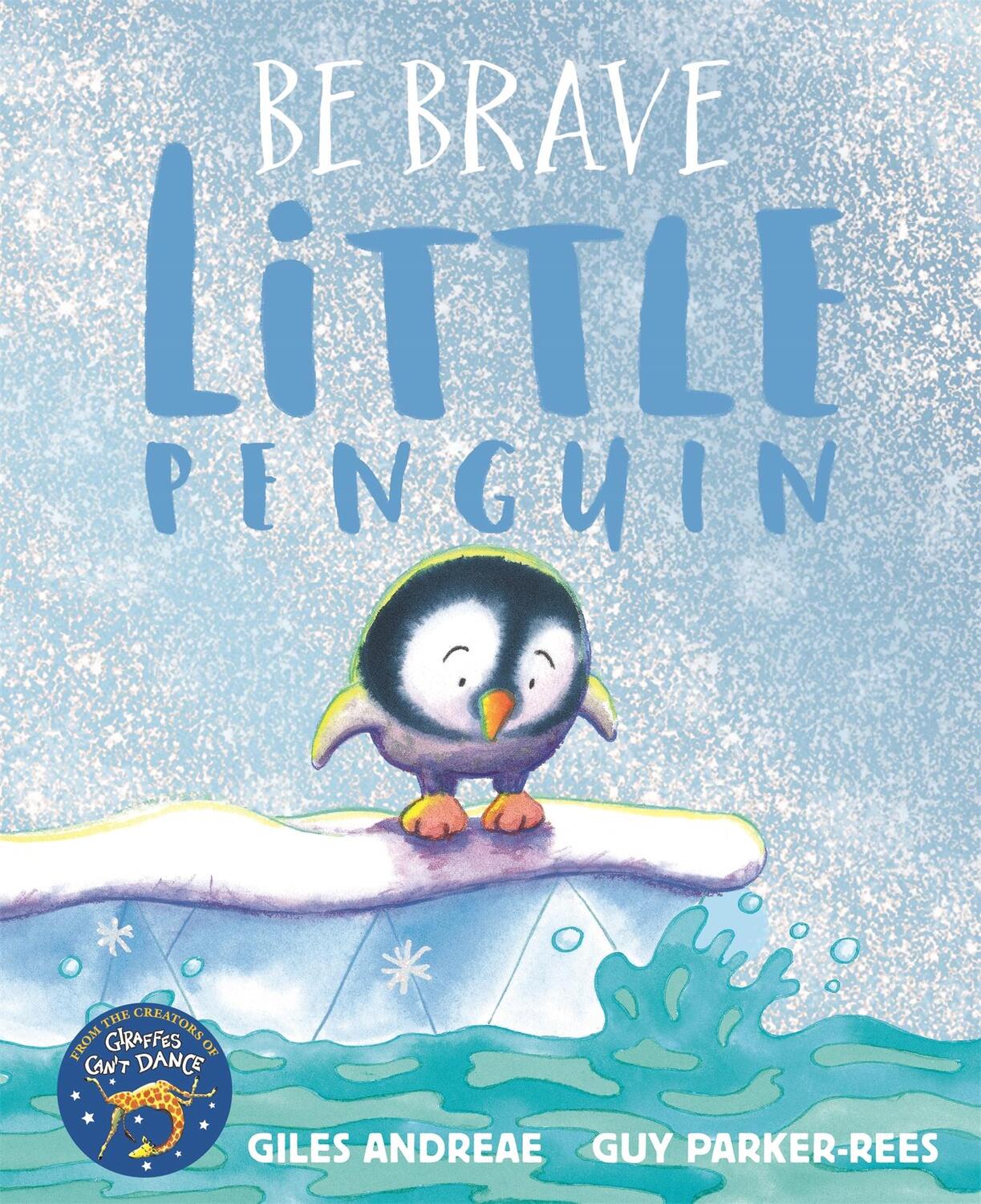 Cover: 9781408338384 | Be Brave Little Penguin | Giles Andreae | Taschenbuch | 32 S. | 2017