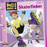 Cover: 886975081721 | Die drei !!! 07. Skaterfieber (drei Ausrufezeichen) | Audio-CD | 2010