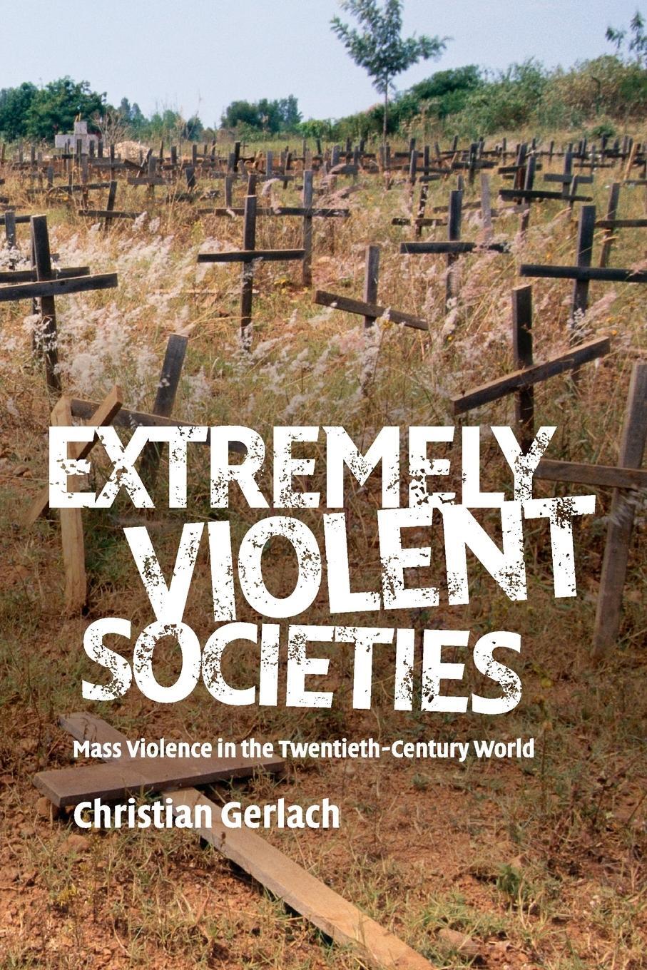 Cover: 9780521706810 | Extremely Violent Societies | Christian Gerlach | Taschenbuch | 2017