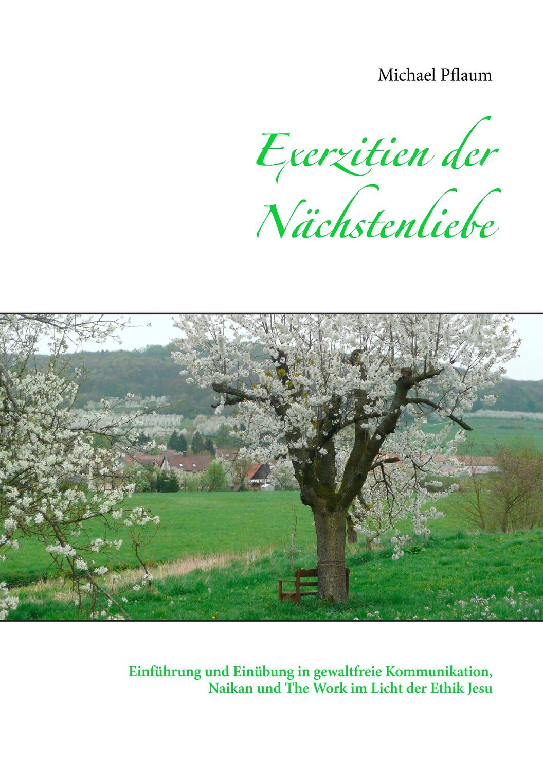 Cover: 9783739232003 | Exerzitien der Nächstenliebe | Michael Pflaum | Taschenbuch