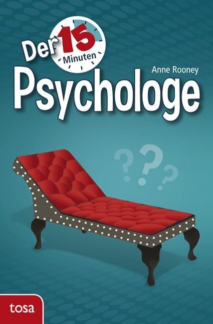 Cover: 9783863135317 | Der 15-Minuten-Psychologe | Anne Rooney | Buch | 192 S. | Deutsch