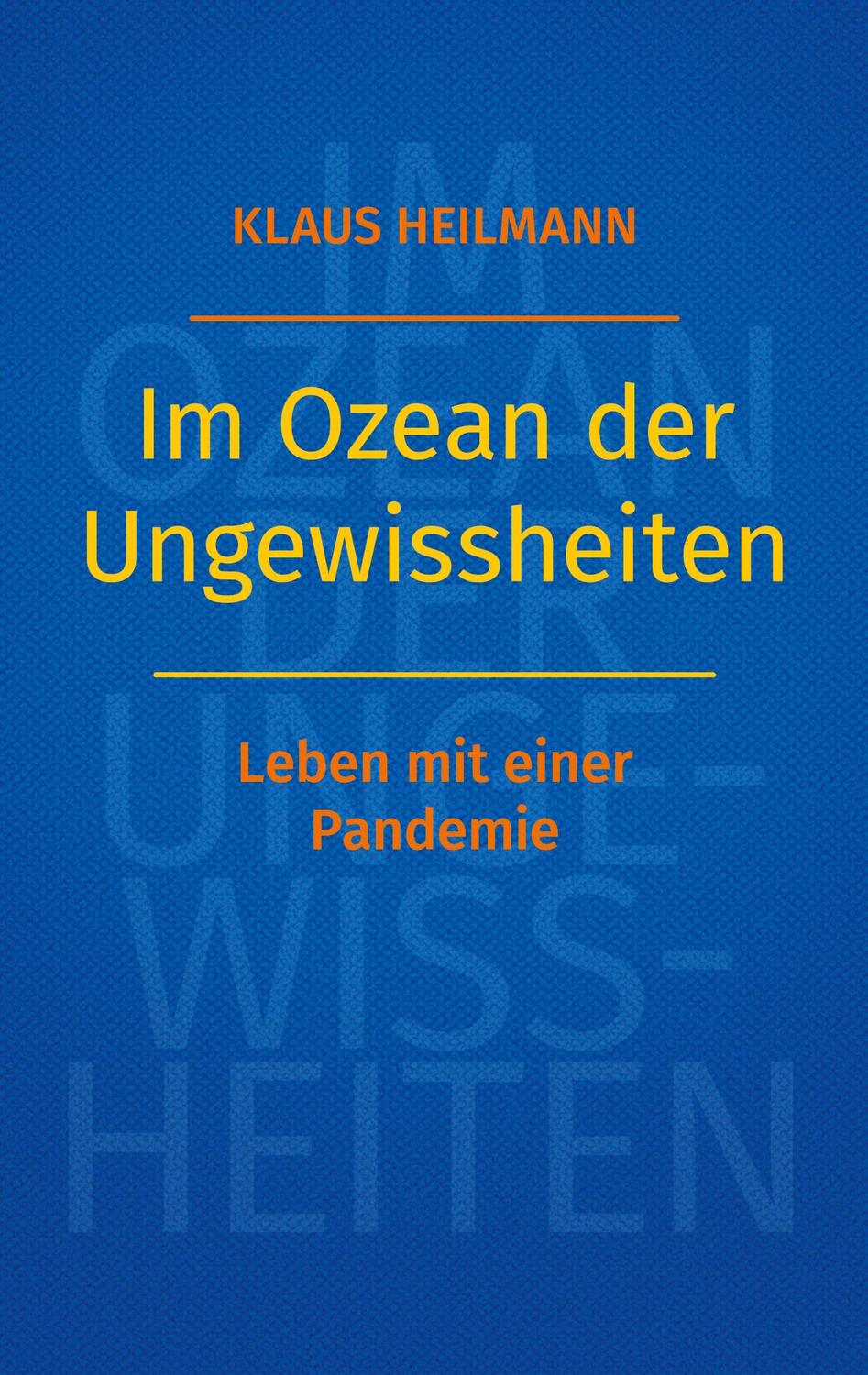 Cover: 9783753485515 | Im Ozean der Ungewissheiten | Leben mit einer Pandemie | Heilmann