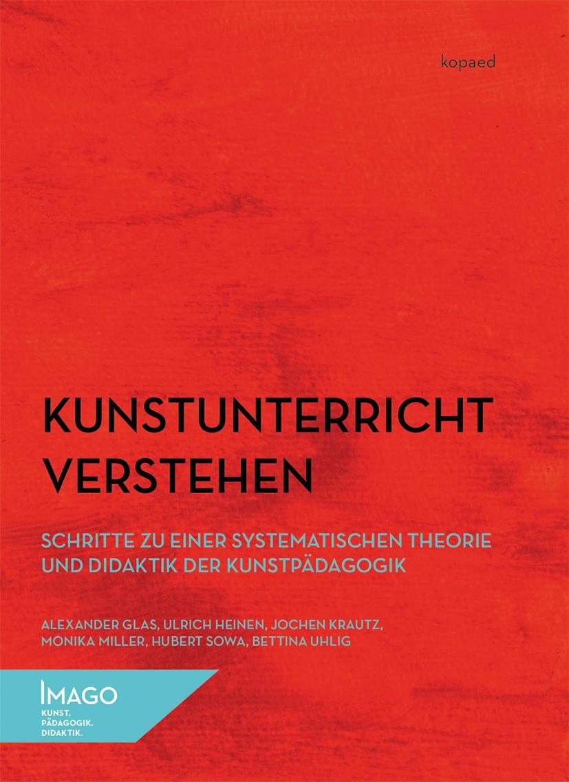 Cover: 9783867365017 | Kunstunterricht verstehen | Alexander Glas (u. a.) | Taschenbuch