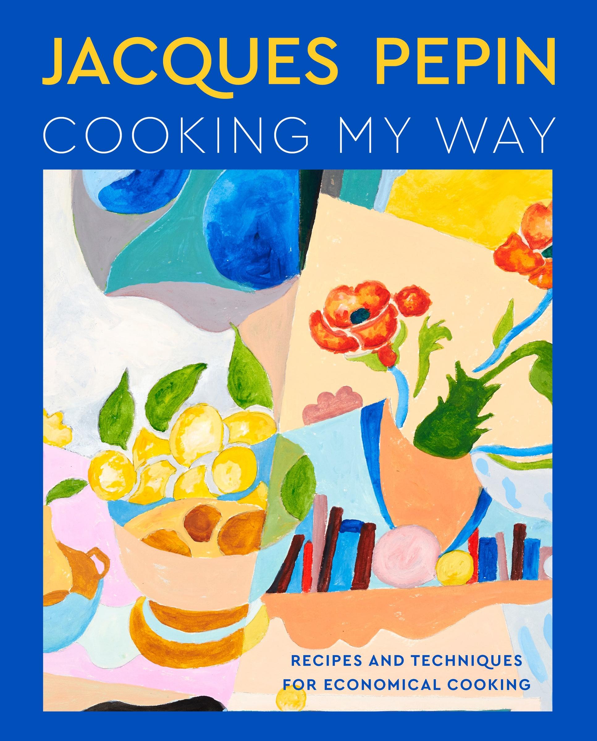 Cover: 9780358581802 | Jacques Pépin Cooking My Way | Jacques Pépin | Buch | Englisch | 2023