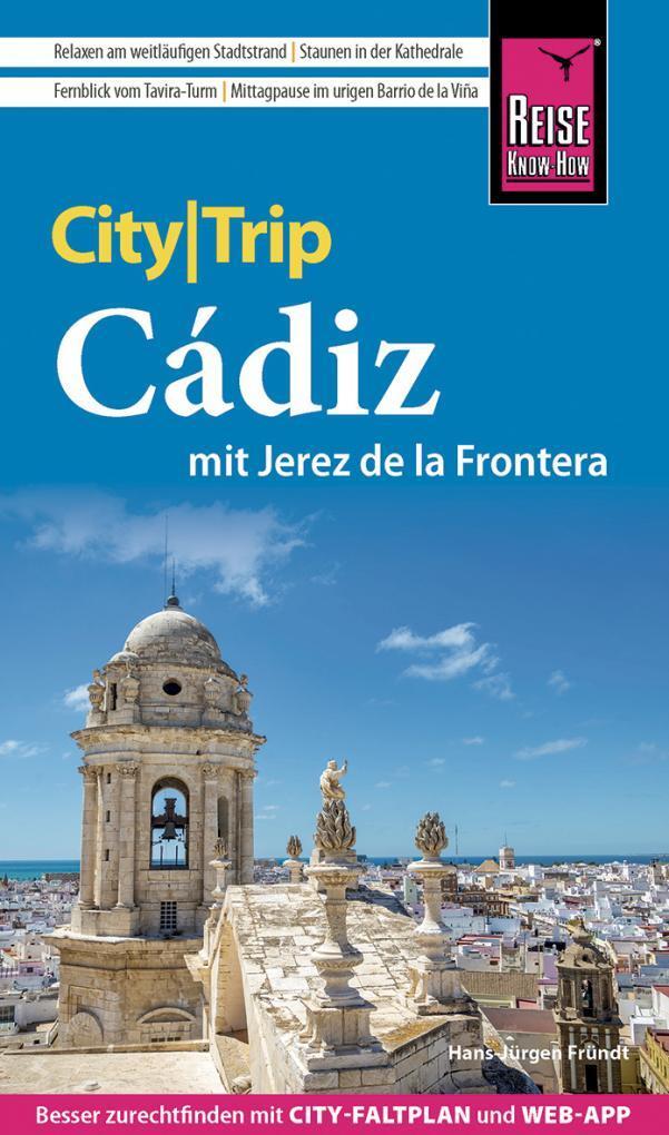 Cover: 9783831736560 | Reise Know-How CityTrip Cádiz mit Jerez de la Frontera | Fründt | Buch