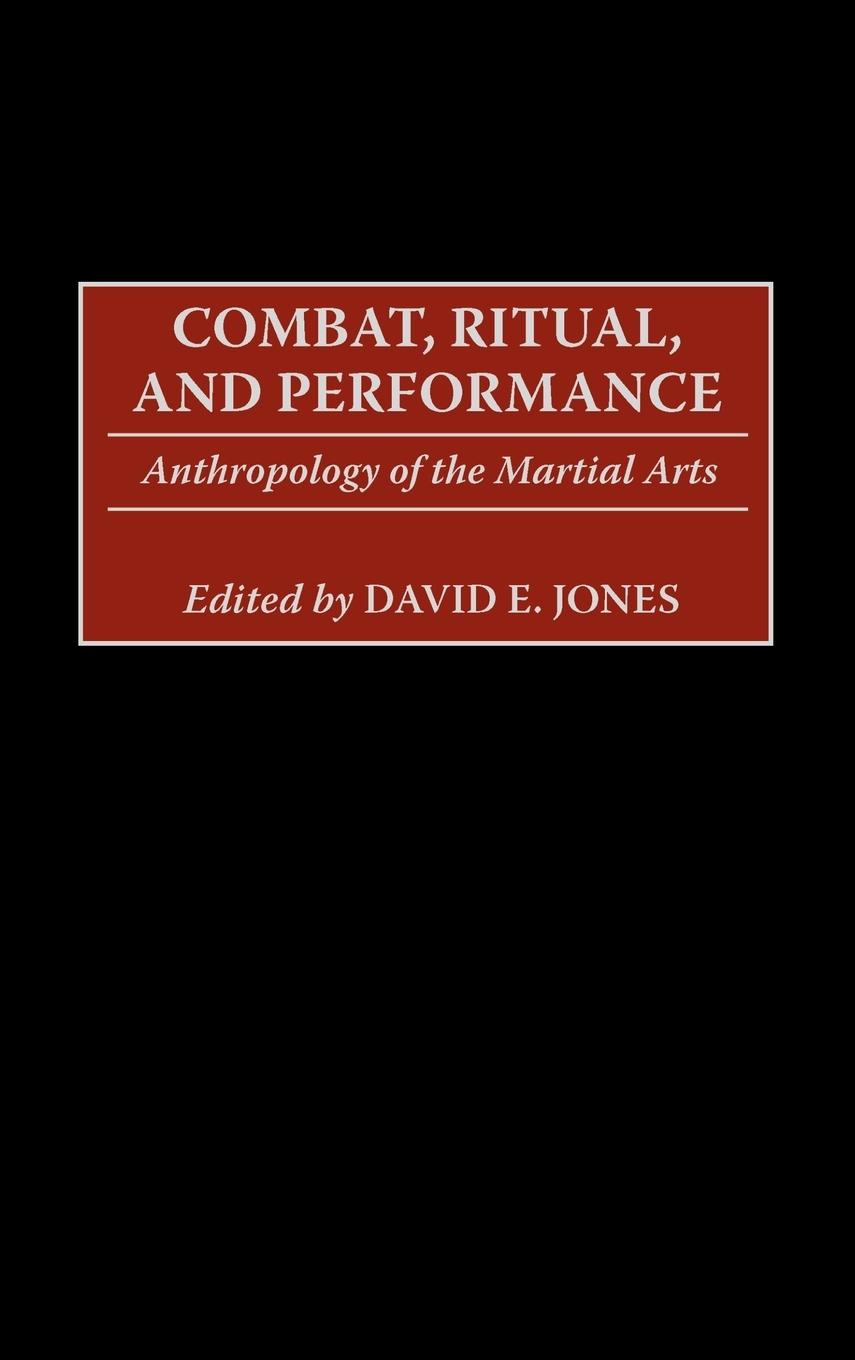 Cover: 9780897897792 | Combat, Ritual, and Performance | Anthropology of the Martial Arts