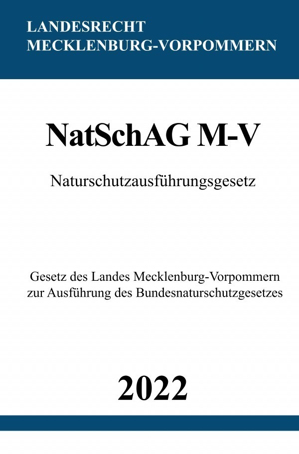 Cover: 9783754973813 | Naturschutzausführungsgesetz NatSchAG M-V 2022 | Ronny Studier | Buch