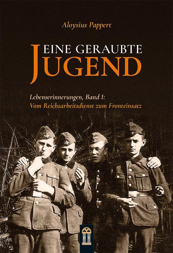 Cover: 9783864171055 | Eine geraubte Jugend | Aloysius Pappert | Taschenbuch | 282 S. | 2017