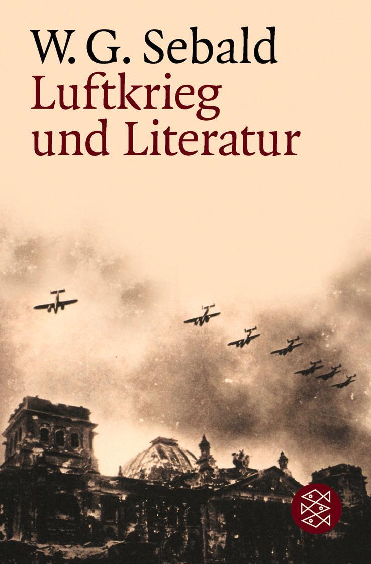 Cover: 9783596148639 | Luftkrieg und Literatur | Mit einem Essay zu Alfred Andersch | Sebald