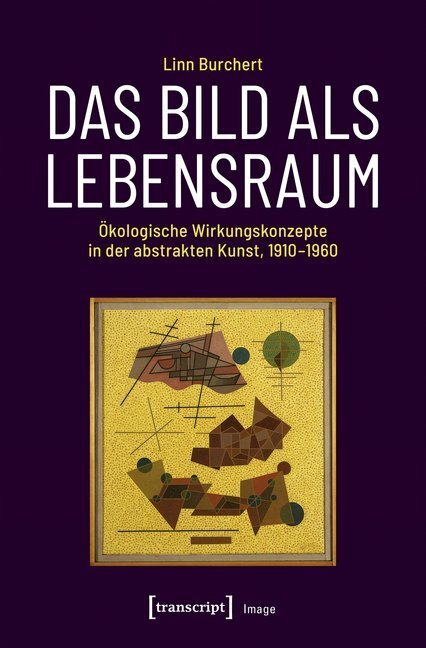 Cover: 9783837645453 | Das Bild als Lebensraum | Linn Burchert | Taschenbuch | Deutsch | 2019