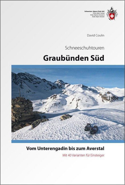 Cover: 9783859023260 | Graubünden Süd Schneeschuhtouren-Führer | David Coulin | Buch | 2013