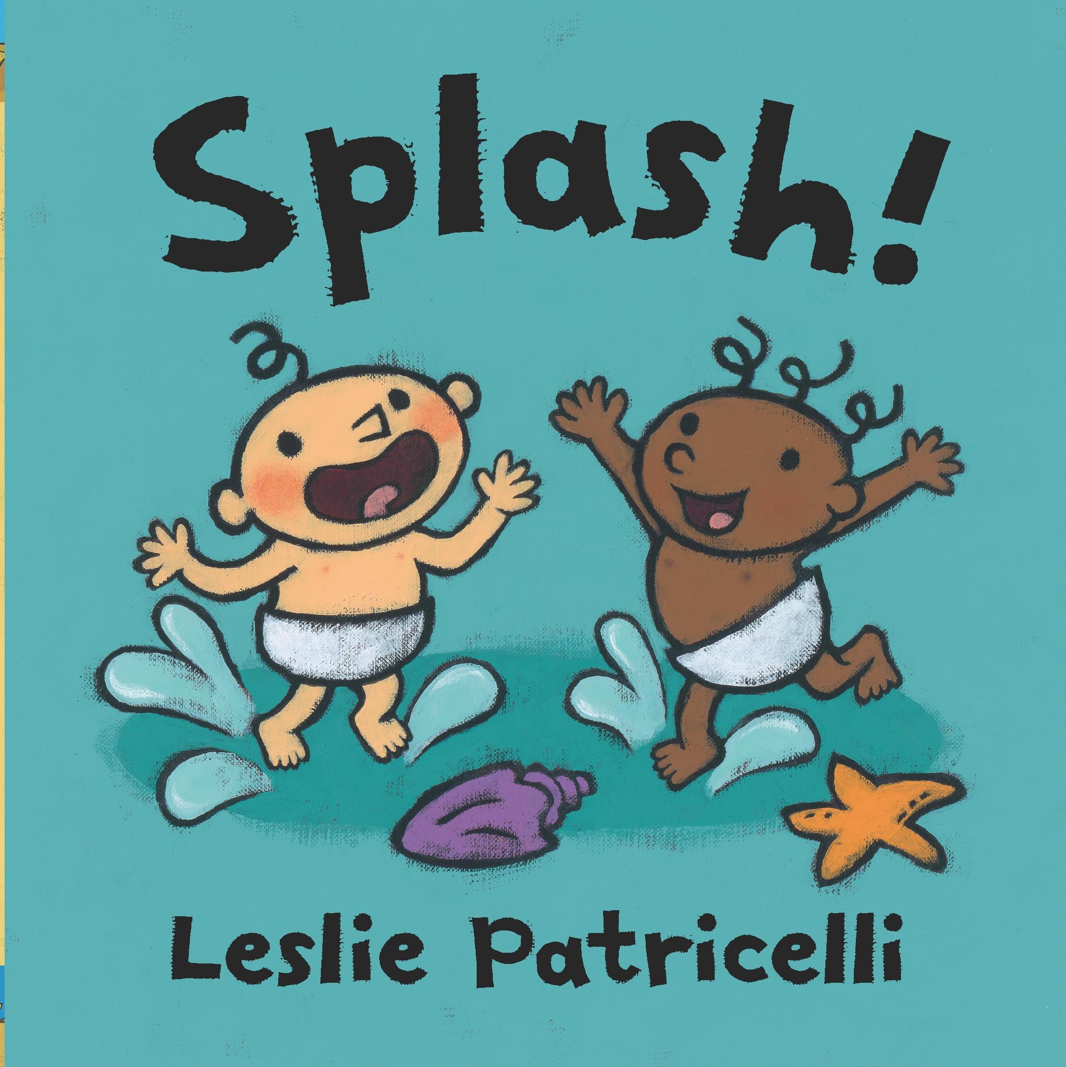 Cover: 9781529506389 | Splash! | Leslie Patricelli | Papp-Bilderbuch | Englisch | 2022