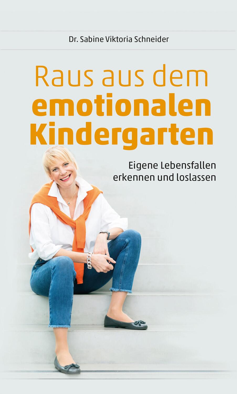 Cover: 9783969667460 | Raus aus dem emotionalen Kindergarten | Sabine Viktoria Schneider