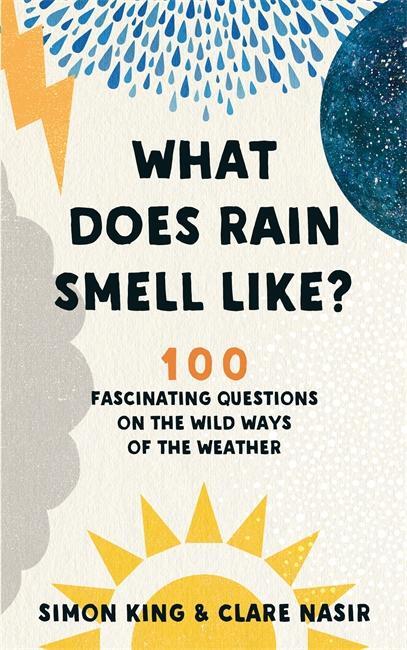 Cover: 9781788702898 | What Does Rain Smell Like? | Simon, OBE King (u. a.) | Taschenbuch