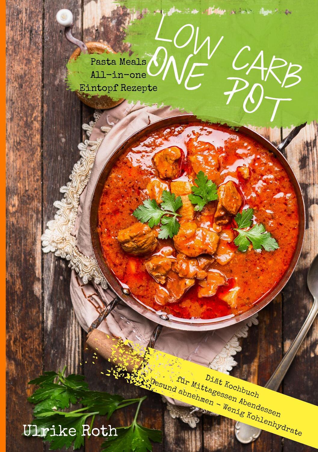 Cover: 9783743133792 | Low Carb One Pot Pasta Meals All-in-one Eintopf Rezepte Diät...