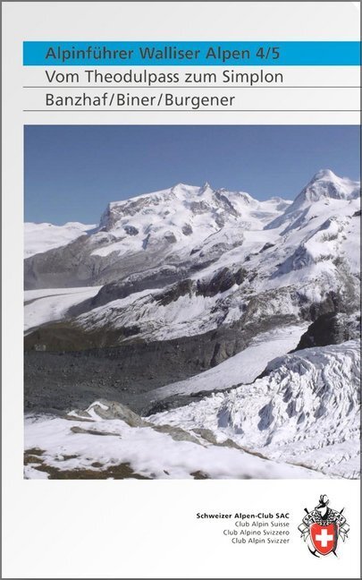 Cover: 9783859022904 | Alpinführer Walliser Alpen 4/5 | Bernhard R Banzhaf (u. a.) | Buch