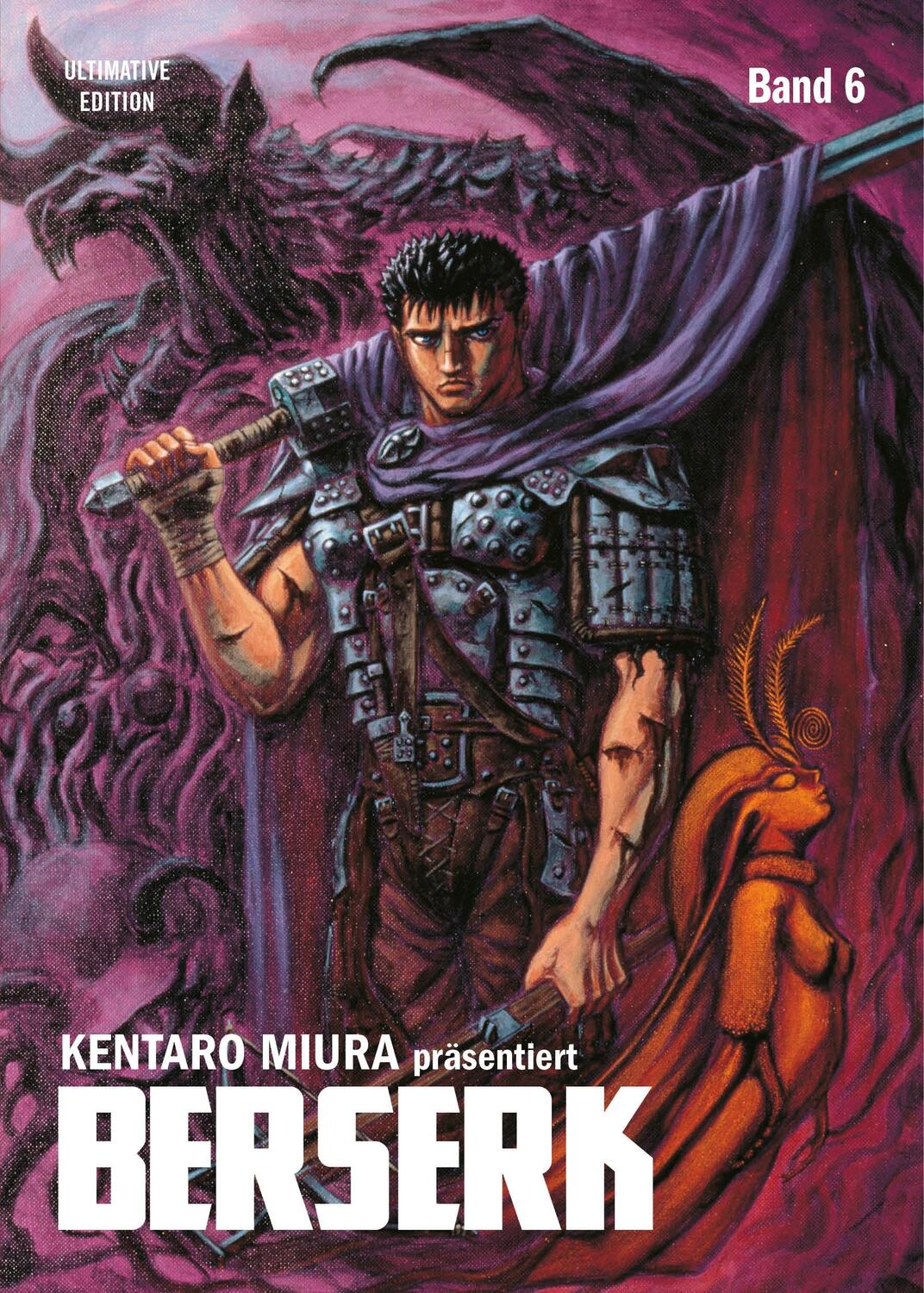 Cover: 9783741616983 | Berserk: Ultimative Edition | Bd. 6 | Kentaro Miura | Taschenbuch