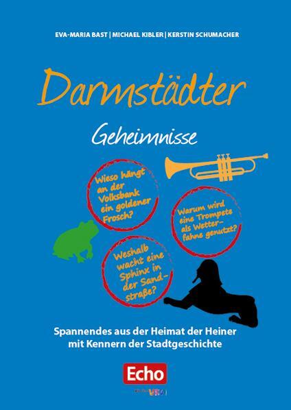 Cover: 9783946581673 | Darmstädter Geheimnisse | Eva-Maria Bast (u. a.) | Buch | 192 S.