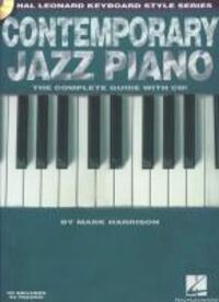 Cover: 9781423468998 | Contemporary Jazz Piano - The Complete Guide with Online Audio!:...