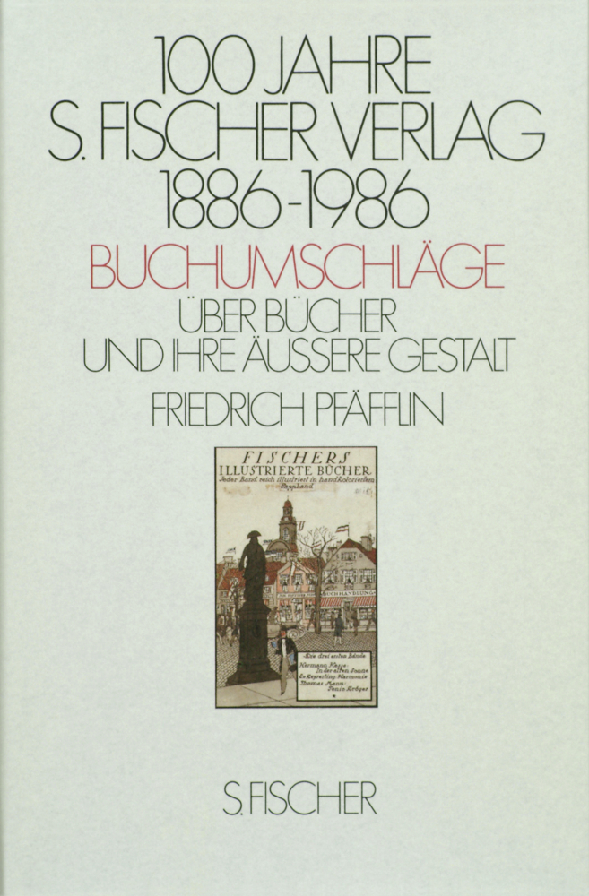 Cover: 9783100612021 | Hundert Jahre S. Fischer Verlag 1886-1986, Buchumschläge | Pfäfflin