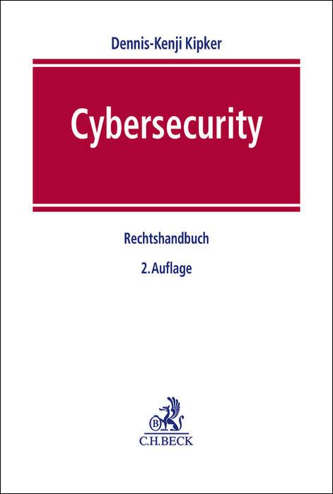 Cover: 9783406792632 | Cybersecurity | Dennis-Kenji Kipker | Buch | LIX | Deutsch | 2023