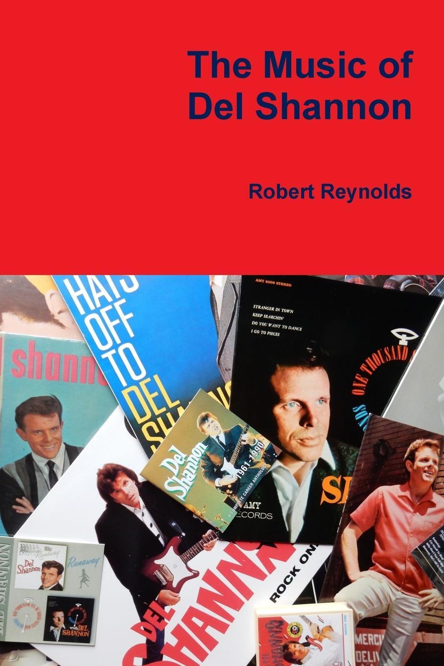 Cover: 9780359899487 | The Music of Del Shannon | Robert Reynolds | Taschenbuch | Paperback