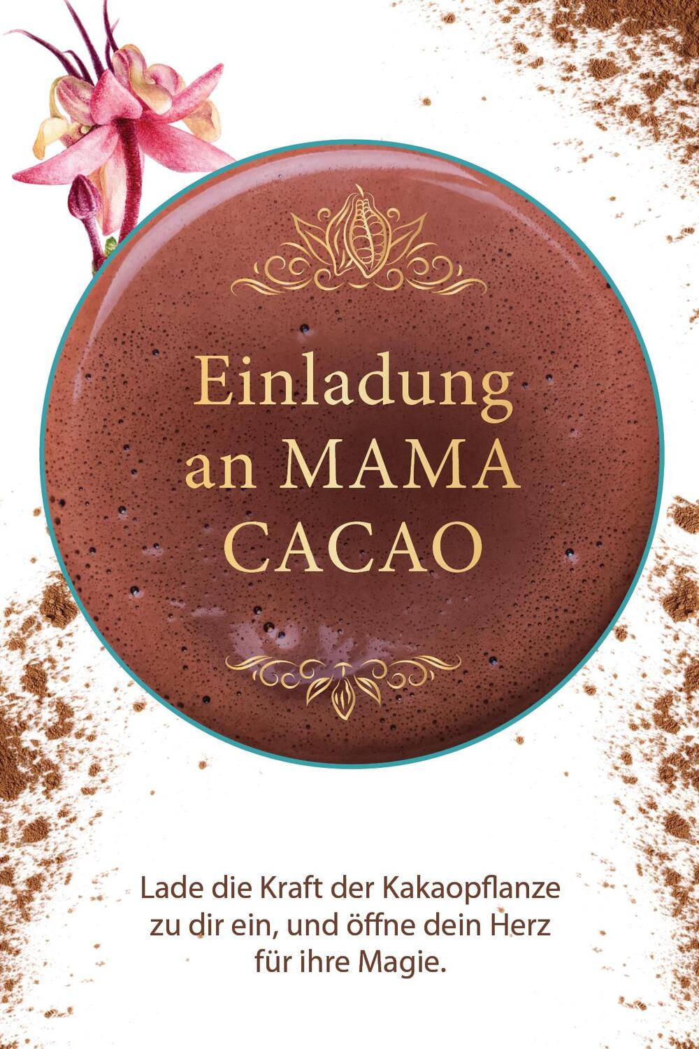Bild: 9783843492232 | Heiliger Cacao - Entdecke das herzöffnende schamanische Ritual | Buch
