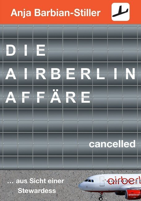 Cover: 9783961330522 | Die Air Berlin Affäre | ... aus Sicht einer Stewardess | Taschenbuch