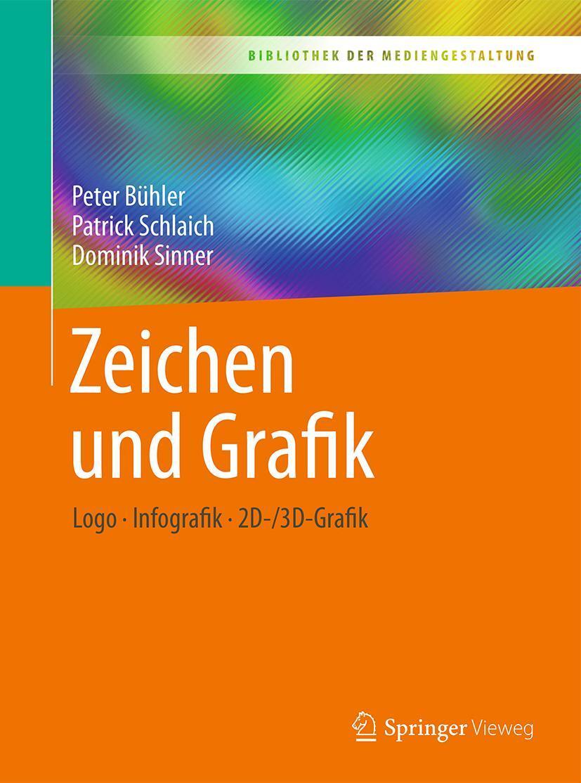 Cover: 9783662538494 | Zeichen und Grafik | Logo - Infografik - 2D-/3D-Grafik | Taschenbuch