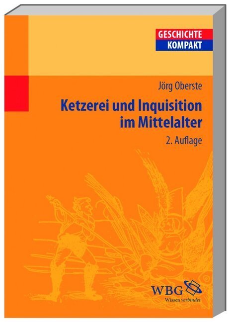 Cover: 9783534245680 | Ketzerei und Inquisition im Mittelalter | Jörg Oberste | Taschenbuch