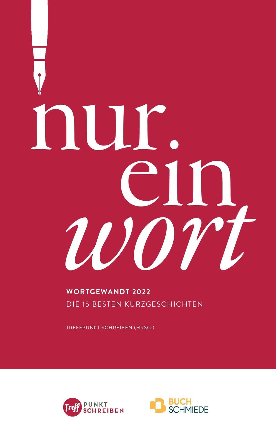 Cover: 9783991394822 | Nur ein Wort | Wortgewandt 2022: Die besten Kurzgeschichten | Buch