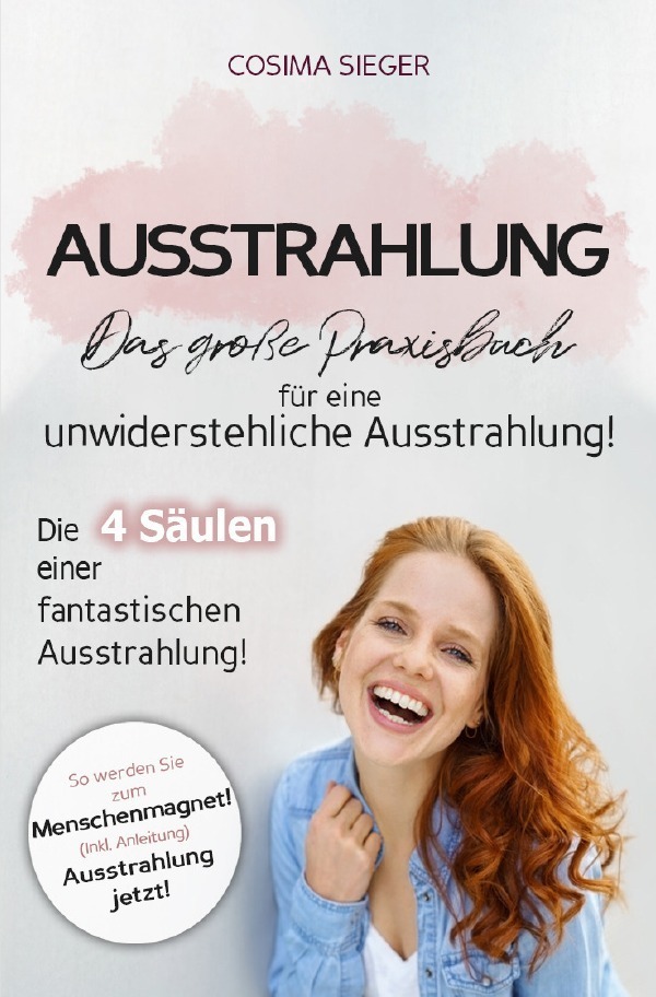 Cover: 9783757553500 | Ausstrahlung: DAS GROSSE PRAXISBUCH FÜR EINE UNWIDERSTEHLICHE...