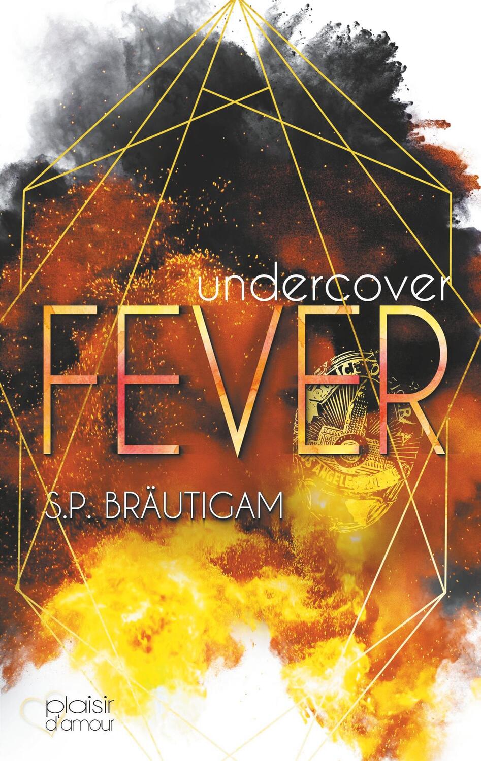 Cover: 9783864953798 | Undercover: Fever | S. P. Bräutigam | Taschenbuch | Undercover | 2019